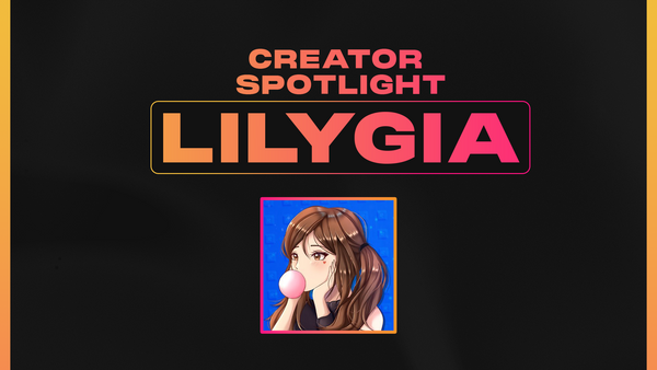 Creator Spotlight: Introducing LilyGia