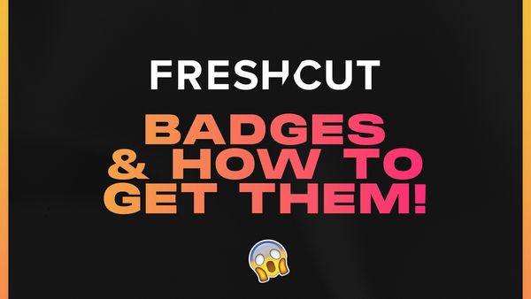 FreshCut Badges & How To Get Them