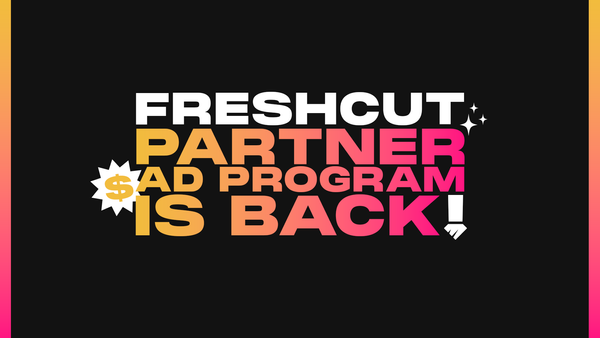 FreshCut's Partner Ad Revenue Program Returns in 2024 🚀