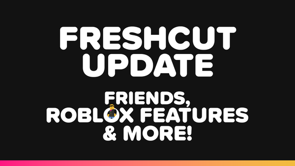 FreshCut 5.13: Friends Official Release, Roblox Features and more!